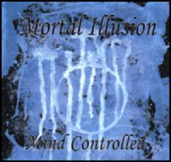 Mortal Illusion : Mind Controlled
